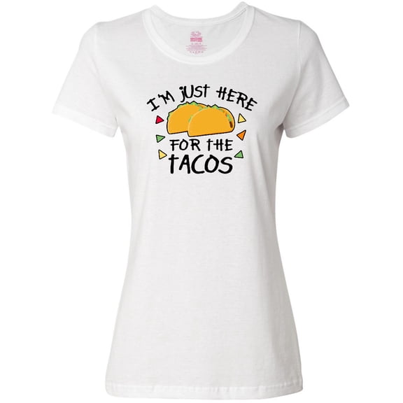 Inktastic Im Just Here For The Tacos Cinco De Mayo Women's T-Shirt