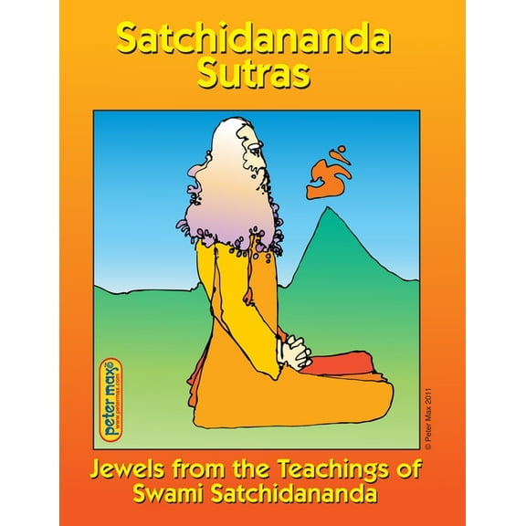 Satchidananda Sutras: Jewels from the Teachings of Sri Swami Satchidananda, (Paperback)