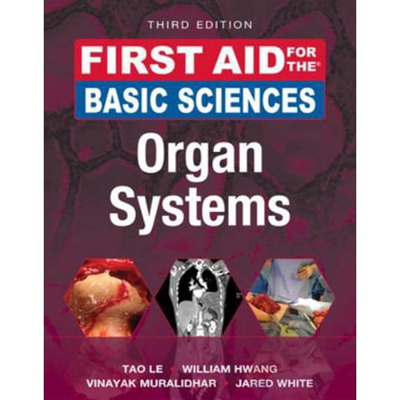 Pre-Owned First Aid for the Basic Sciences: Organ Systems, Third Edition (Paperback) 1259587037 9781259587030