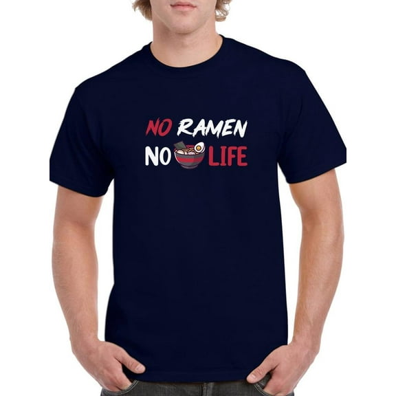 No Ramen No Life Quote Art T-Shirt Men -Smartprints Designs, Male Large