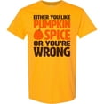 thumbnail image 3 of Inktastic Either You Like Pumpkin Spice... T-Shirt, 3 of 5