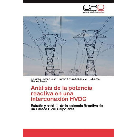Análisis de la potencia reactiva en una interconexión HVDC (Paperback)