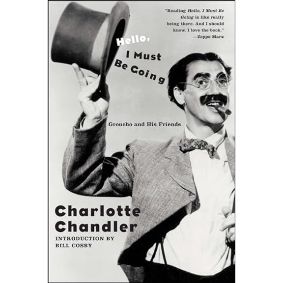 Pre-Owned Hello, I Must Be Going: Groucho and His Friends (Paperback) 1416544224 9781416544227