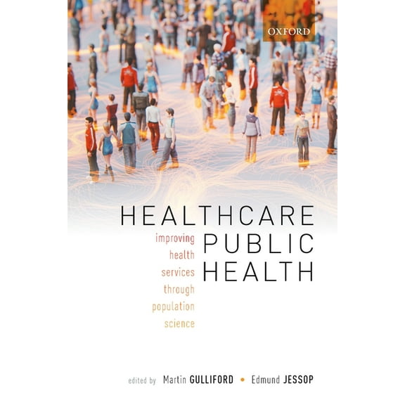 Healthcare Public Health: Improving Health Services Through Population Science, (Paperback)