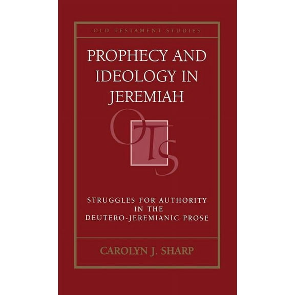 Old Testament Studies Prophecy and Ideology in Jeremiah, (Hardcover)