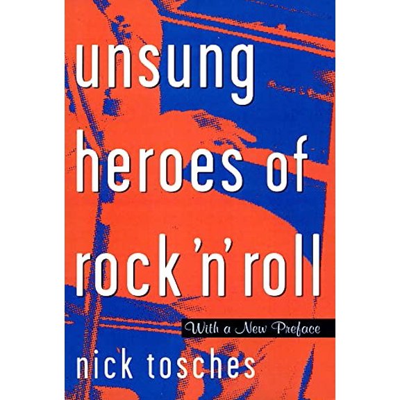 Pre-Owned Unsung Heroes of Rock 'n' Roll: The Birth of Rock in the Wild Years Before Elvis (Paperback) 0306808919 9780306808913