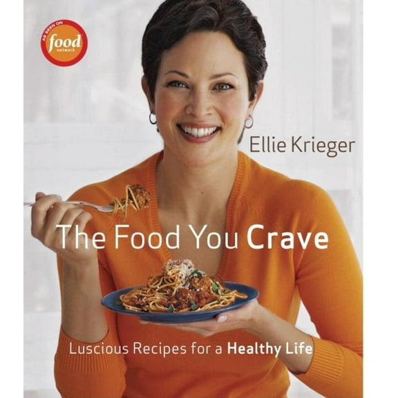 Pre-Owned The Food You Crave: Luscious Recipes for a Healthy Life (Hardcover) 1600850219 9781600850219
