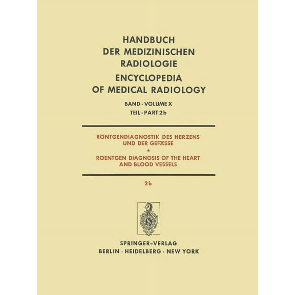 RÃ¶ntgendiagnostik Des Herzens Und Der GefÃ¤sse / Roentgen Diagnosis of the Heart and Blood Vessels, (Paperback)