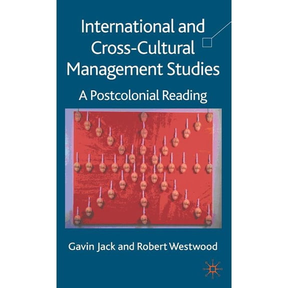 International and Cross-Cultural Management Studies: A Postcolonial Reading, (Hardcover)