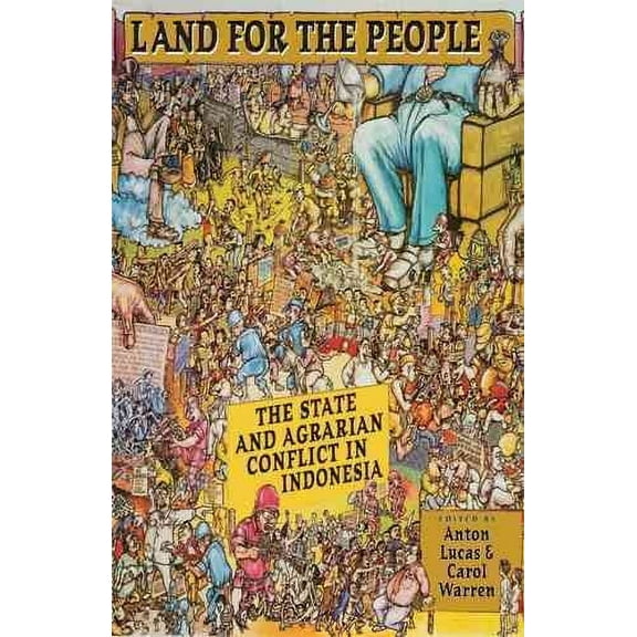 Ohio RIS Southeast Asia Series: Land for the People : The State and Agrarian Conflict in Indonesia (Series #126) (Paperback)