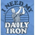 thumbnail image 2 of I Need My Daily Iron Golfer Golf Joke Unisex Plus Fleece Graphic Hoodie Brisco Brands 4X, 2 of 5