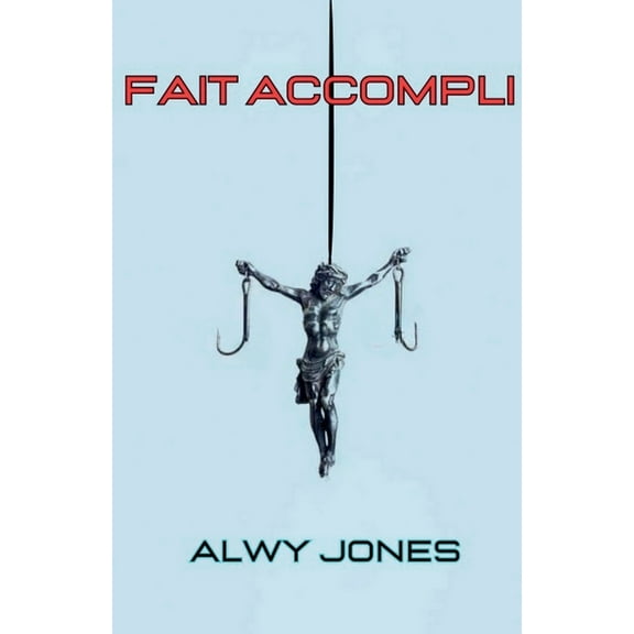 Fait Accompli, (Paperback)