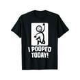 thumbnail image 1 of Cotton Short Sleeve Funny i Pooped Today Sarcastic Saying For Men & Women T-Shirt for Men Women, 1 of 6