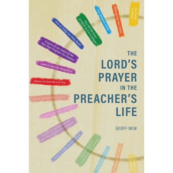 The Lord's Prayer in the Preacher's Life, (Paperback)