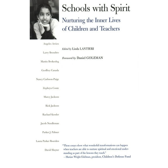 Schools with Spirit: Nurturing the Inner Lives of Children and Teachers, (Paperback)