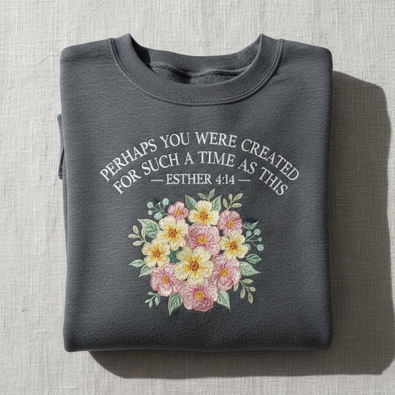 Esther 4:14 Embroidered Scripture Sweatshirt, Christian Bible Verse Crewneck, Religious Flower Bouquet Gift, Encouragement Faith Top