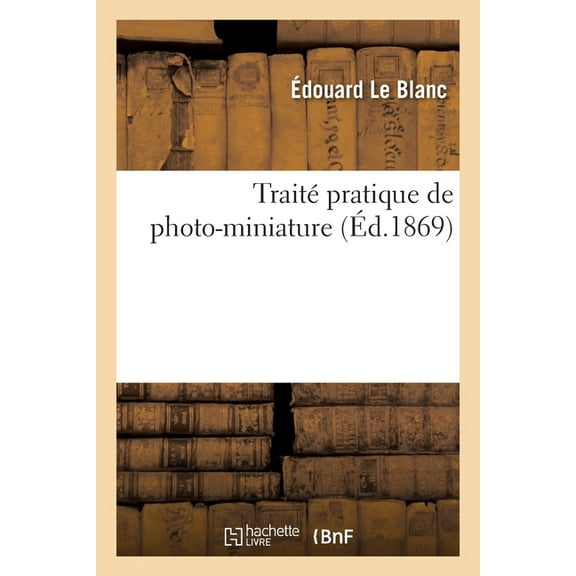 Traité pratique de photo-miniature (Paperback)