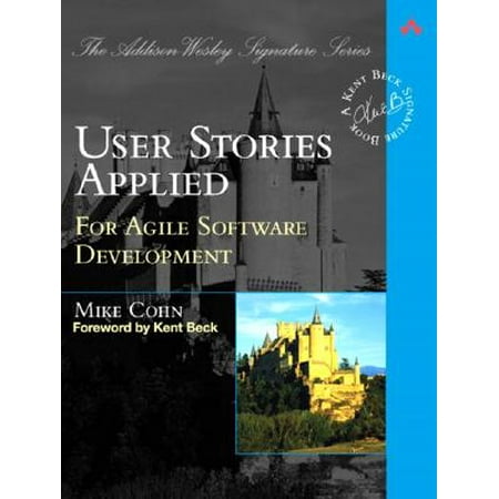 User Stories Applied : For Agile Software