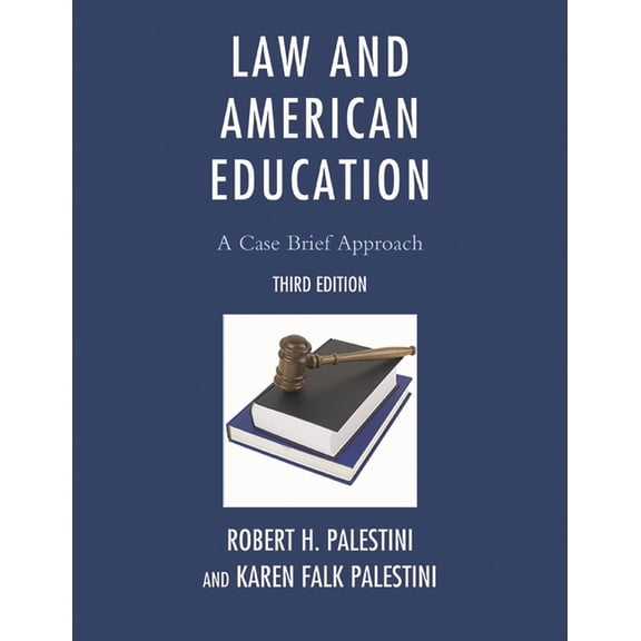 Law and American Education: A Case Brief Approach, (Paperback)
