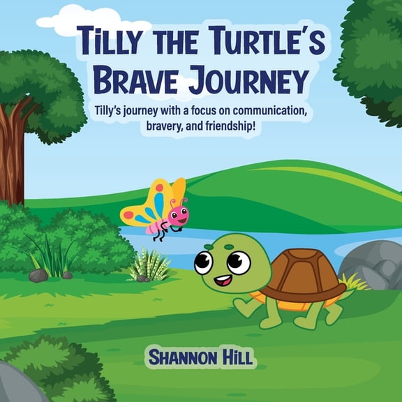 TiLLY THE TURTLE'S BRAVE JOURNEY, (Paperback)