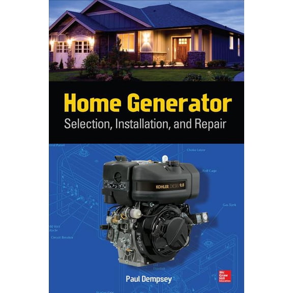 Home Generator: Selection, Installation, and Repair, (Paperback)