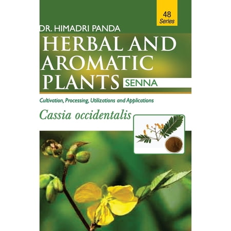 HERBAL AND AROMATIC PLANTS - 48. Cassia occidentalis (Senna) (Hardcover)