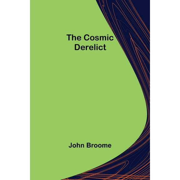The Cosmic Derelict, (Paperback)
