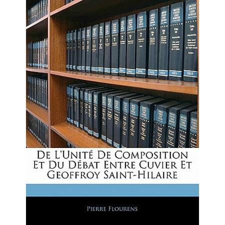 De L Unit Composition Et Du D Bat Entre Cuvier Geoffroy Saint De L Unit Composition Et Du D Bat Entre Cuvier Geoffroy Saint Hilaire