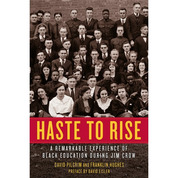 Haste to Rise: A Remarkable Experience of Black Education During Jim Crow, (Paperback)