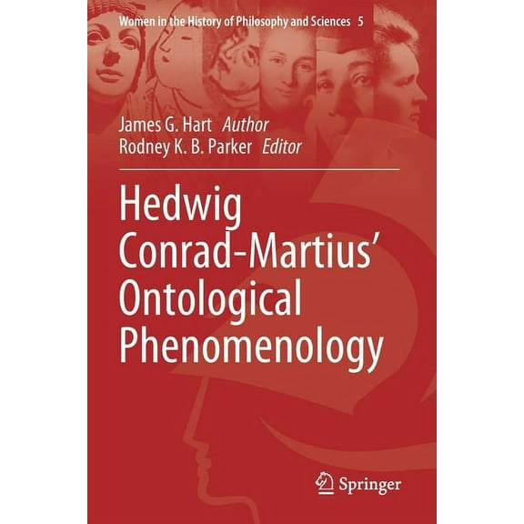 Women in the History of Philosophy and S Hedwig Conrad-Martius' Ontological Phenomenology, Book 5, (Paperback)