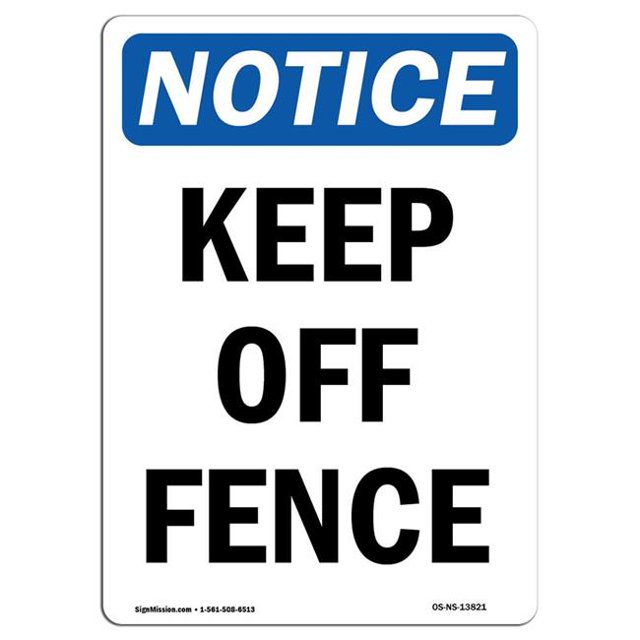 SignMission OS-NS-A-1218-V-13821 12 x 18 in. OSHA Notice Sign - Keep Off Fence