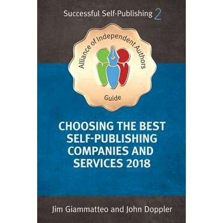 Choosing the Best Self-Publishing Companies and Services : How To Self-Publish Your