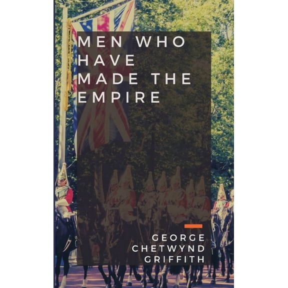 Men Who Have Made the Empire (Hardcover)