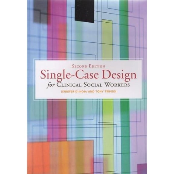 Pre-Owned Single-Case Design for Clinical Social Workers, 2nd edition (Paperback) 0871013819 9780871013811