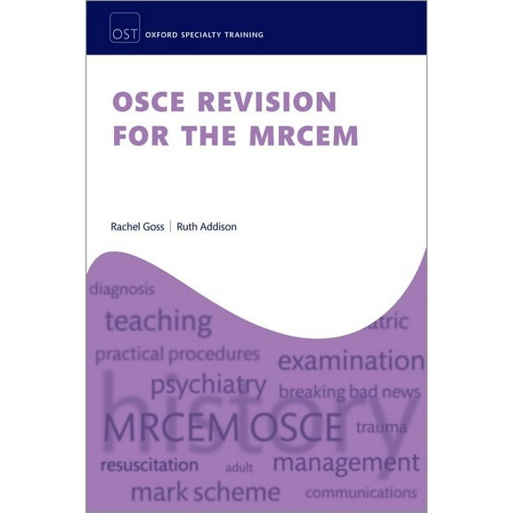 Oxford Specialty Training: Revision Text OSCE Revision for the Mrcem, (Paperback)