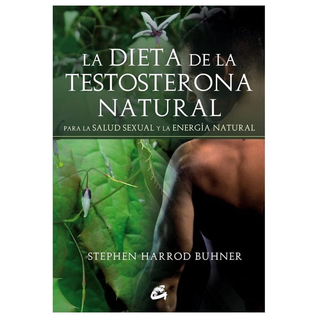 Libro La Dieta De La Testosterona Natural Tapa Blanda, Autor Stephen Harrod Buhner, Editorial Gaia
