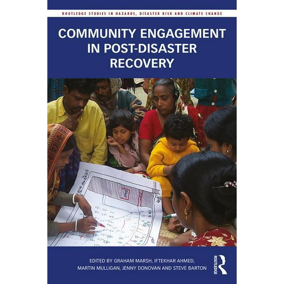 Routledge Studies in Hazards, Disaster R Community Engagement in Post-Disaster Recovery, (Paperback)