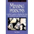 thumbnail image 1 of Pre-Owned Missing Persons: A Writer's Guide to Finding the Lost, the Abducted and the Escaped (Paperback) 089879790X 9780898797909, 1 of 1