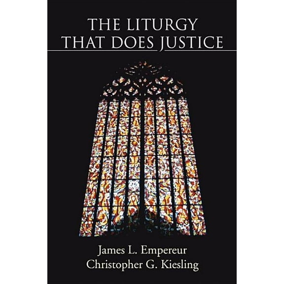 The Liturgy That Does Justice (Paperback)
