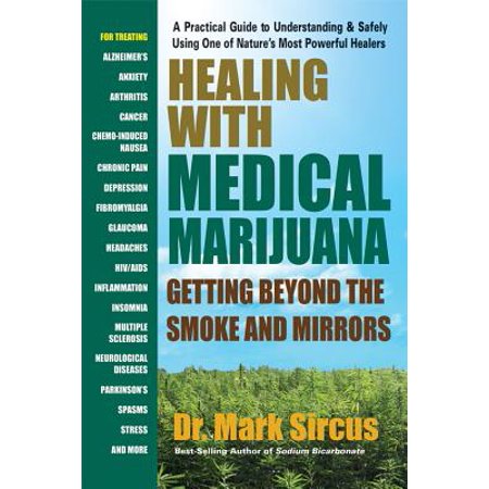 Healing with Medical Marijuana : Getting Beyond the Smoke and (Best Marijuana For Depression)