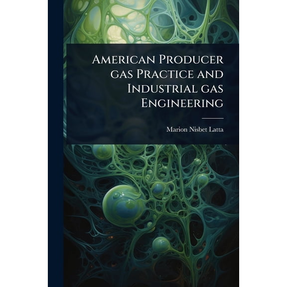American Producer gas Practice and Industrial gas Engineering, (Paperback)