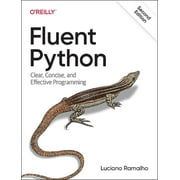 Fluent Python: Clear, Concise, and Effective Programming (Paperback)
