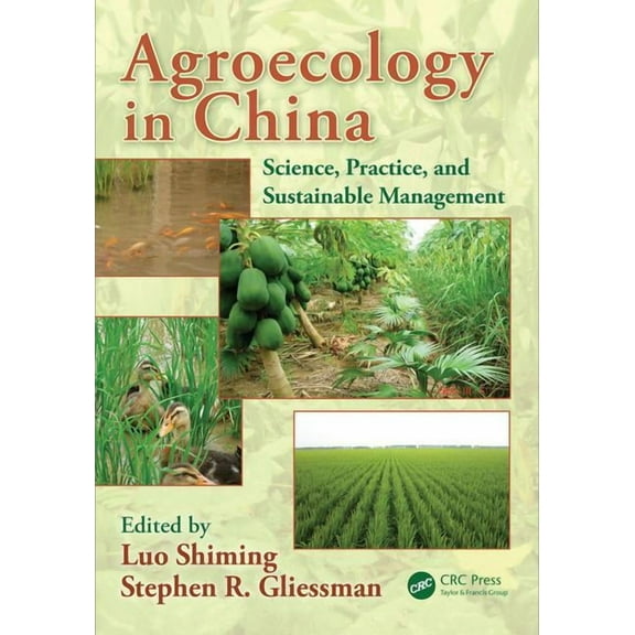 Advances in Agroecology Agroecology in China: Science, Practice, and Sustainable Management, Book 22, (Hardcover)