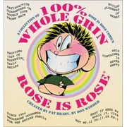 100% Whole Grin Rose Is Rose : A Collection of Rose Is Rose Comics, Used [Paperback]
