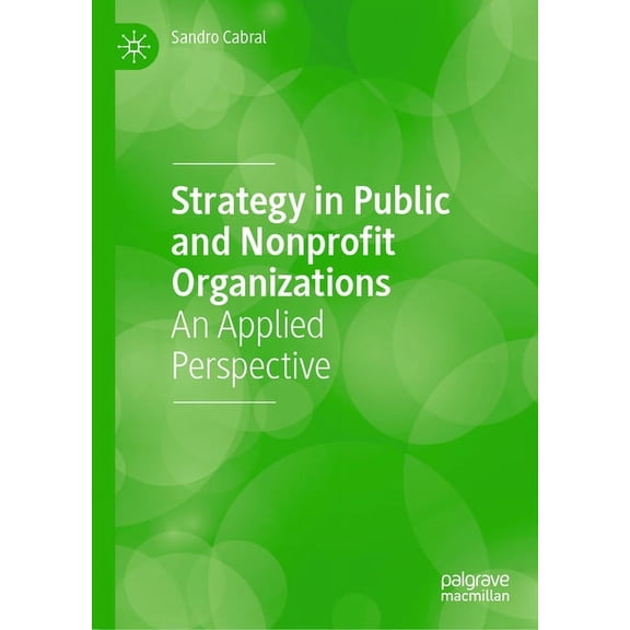 Strategy for Public and Nonprofit Organizations: An Applied Perspective, (Hardcover)