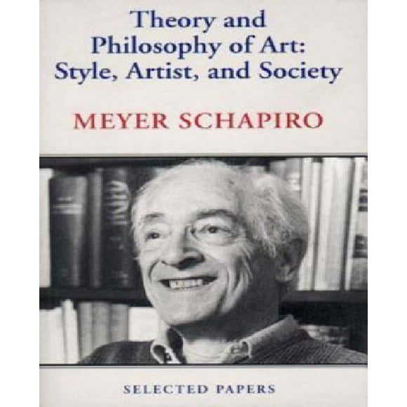 Theory and Philosophy of Art: Style, Artist, and Society
