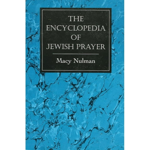 Encyclopedia of Jewish Prayer: The Ashkenazic and Sephardic Rites, (Paperback)