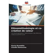 Ethnomthodologie et co-cration de valeur (Paperback)