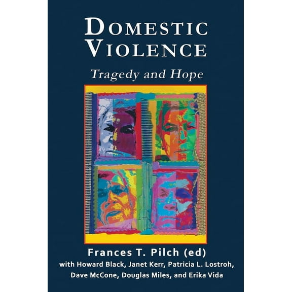 Domestic Violence: Tragedy and Hope, (Paperback)
