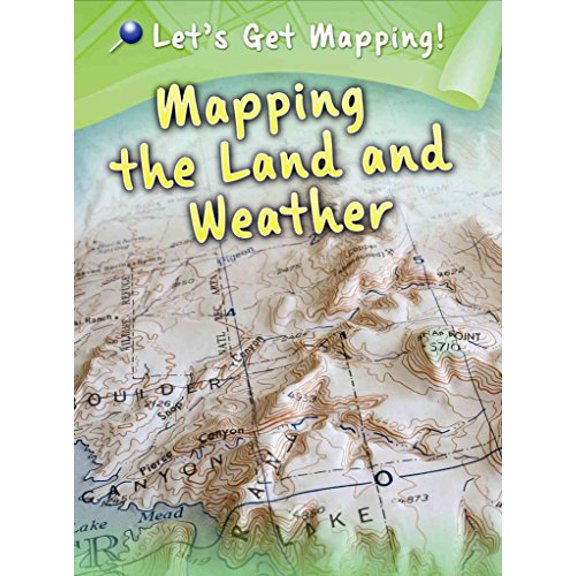 Pre-Owned Let's Get Mapping!: Mapping the Land and Weather (Paperback)
